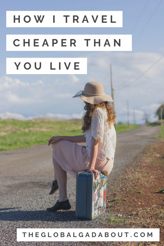 Believe it or not, I can continuously travel cheaper than most people live a normal life. Check out this post to find out how! I include details about 4 basic categories of travel expenses - transportation, accommodation, food, and sightseeing & entertainment - and how I spend little to nothing on each to ultimately pay less than minimal costs of living a "normal" life. #theglobalgadabout #traveltips #cheaptravel #budgettravel