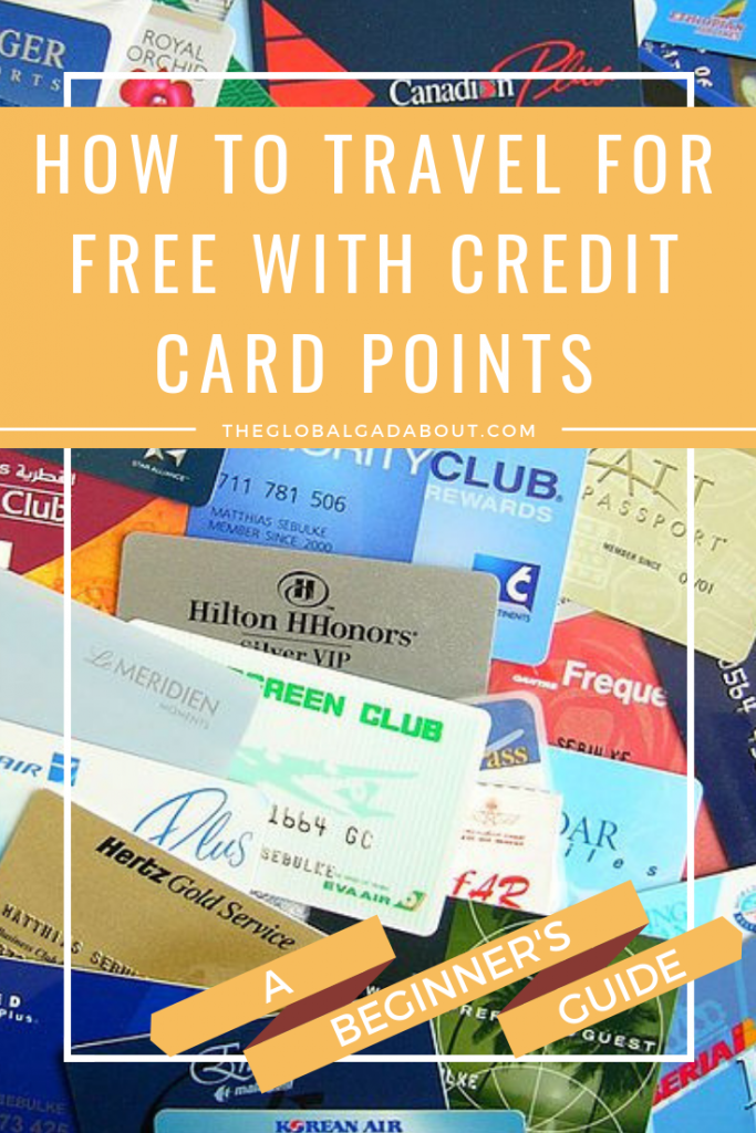 Want free travel? Thinking about trying travel hacking, but don't know where to start? This beginner's guide will give you a good overview of how credit card points work and what to look for in deciding which card to apply for. Check out theglobalgadabout.com to learn more! #theglobalgadabout #travelhacking #travel #freetravel #budgettravel #creditcardpoints #creditcardrewards