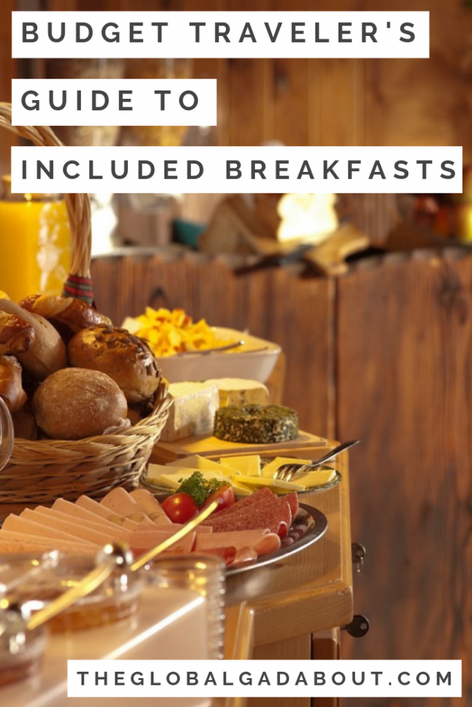 When breakfast is included in your accommodation, it can save you a lot of money on food while traveling. Click through to find out how to maximize this benefit! #includedbreakfast #budgettravel #freefood #cheaptravel #theglobalgadabout #travelblog #travelblogger