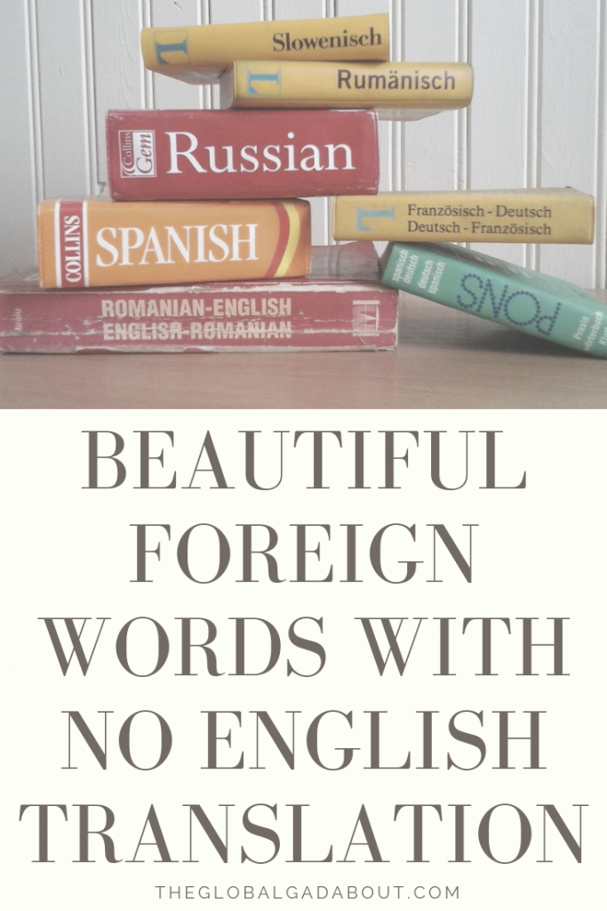 Isn't it funny how some languages have a word for a specific concept that others do not? Here are some amazing concepts that have beautiful words to describe them in other languages but not in English. #foreignlanguage #foreignwords #english #words #languages #beautifulwords #theglobalgadabout #travelblog #travelblogger