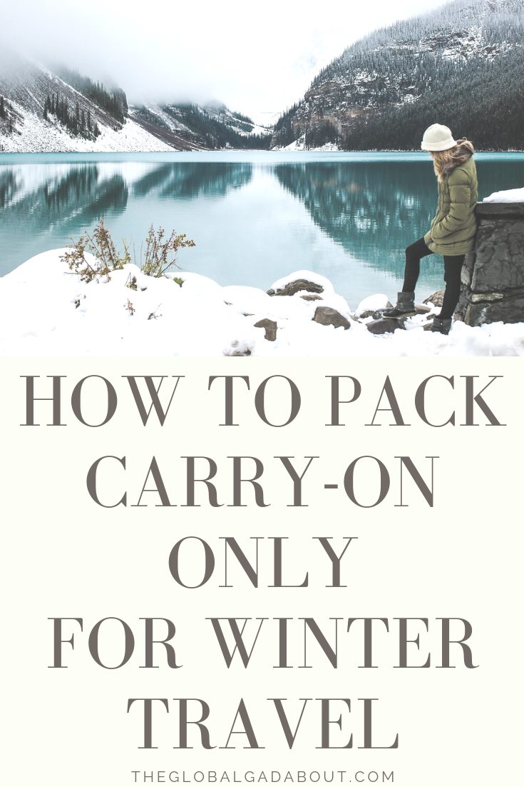 Packing #carryononly for warm weather travel is a lot easier than for #winter travel! But you can still be a #minimalist packer with bulky cold weather gear. Click through to discover the secret - plus, a #packinglist :-) #minimalisttravel #minimalistpacking #wintertravel #theglobalgadabout #travelblog #travelblogger