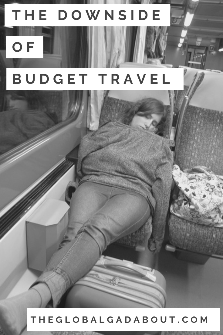 #BudgetTravel lets you see the world without emptying your bank account, which is amazing! But it's not all #adventure and glamour... Click through to get real about the downside of traveling on the cheap! #cheaptravel #theglobalgadabout #travelblog #travelblogger