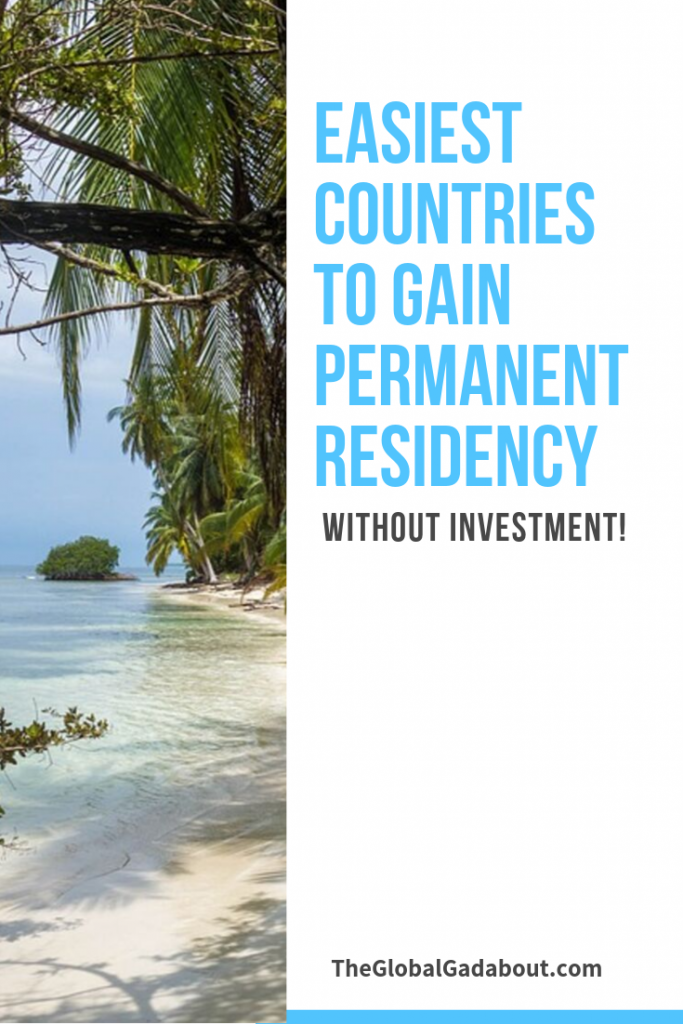 5 Cheap & Easy Countries to Get Permanent Residency The Global Gadabout