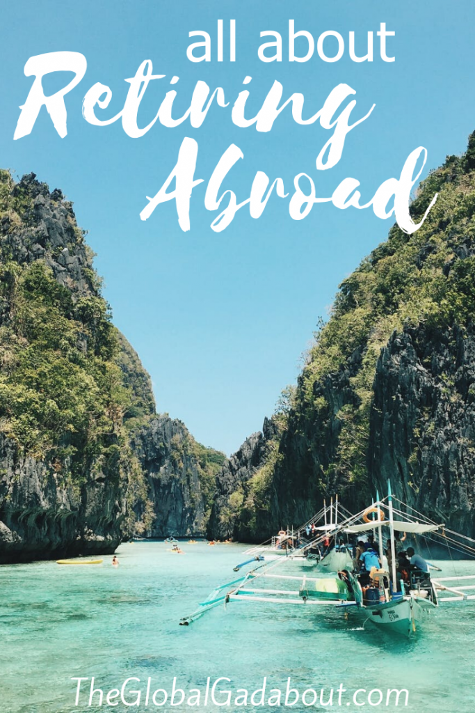 Tropical water with several boats surrounded by high cliffs and the words "All About Retiring Abroad" and "TheGlobalGadabout.com" in white.