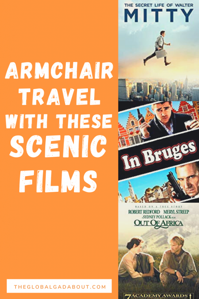 Orange background with the words "Armchair Travel with These Scenic Films" and "TheGlobalGadabout.com" and the DVDs for The Secret Life of Walter Mitty, In Bruges, and Out of Africa down the right side.