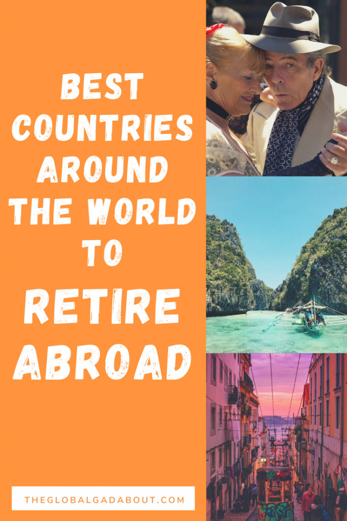 Orange background with the words "Best Countries Around the World to Retire Abroad" and "TheGlobalGadabout.com" on the left. Three photos down the right side: an older couple dancing, a boat sailing in tropical water, and a South American city street at sunset.