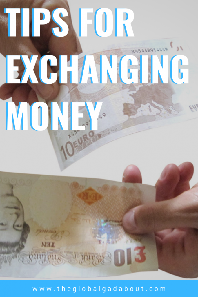 Two hands exchanging money - a 10 euro bill on top & a 10 pound note on the bottom. White words with blue shadow over the top half reading "Tips for Exchanging Money". A narrow blue box across the bottom with the words "www.TheGlobalGadabout.com" in white.