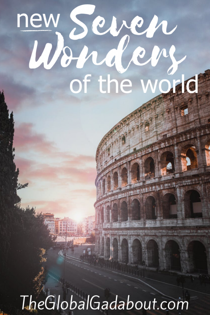 The Colosseum and an empty modern street at sunset with the words "New Seven Wonders of the World" and "TheGlobalGadabout.com" superimposed in white.