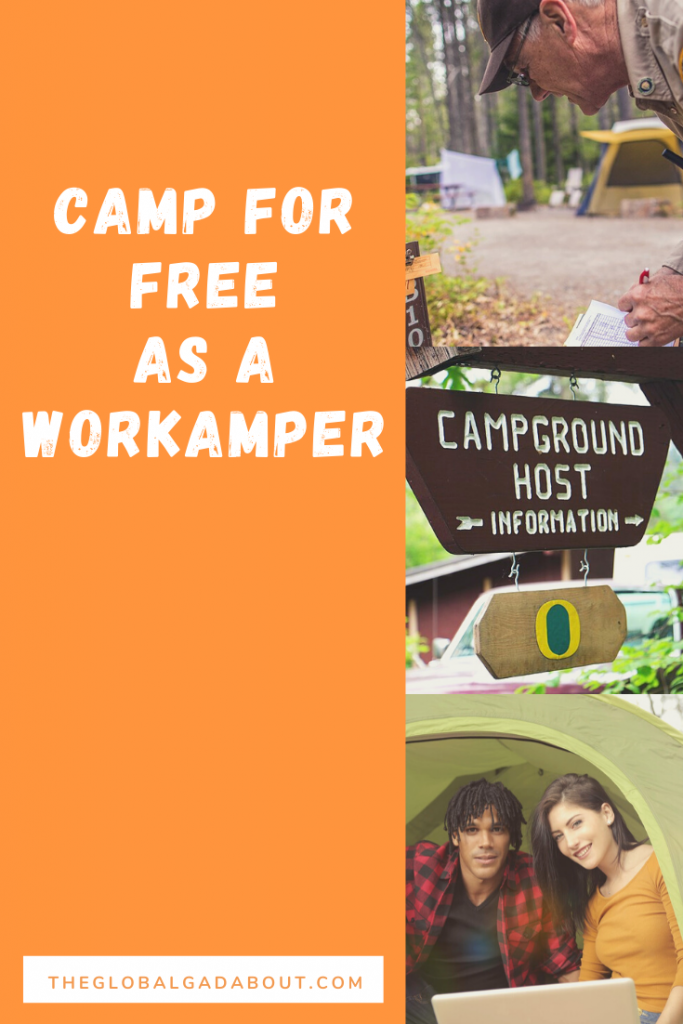 An orange background with the words "Camp for Free as a Workamper" and "TheGlobalGadabout.com" in white. Down the right side are 3 photos: an older man in uniform making a note at a campground, a wooden sign reading "Campground Host - Information", and a young couple in a tent with a laptop.