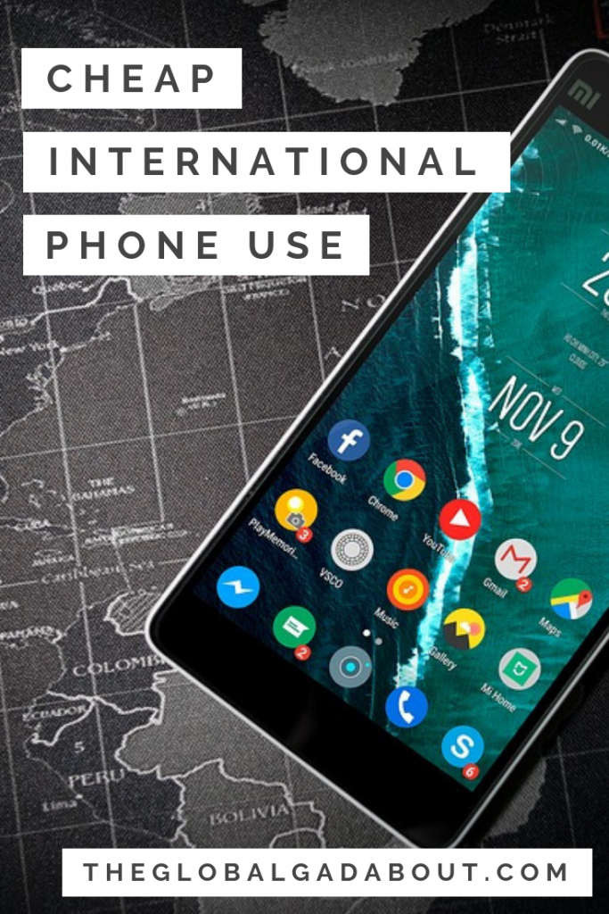 5 Ways To Use Your Phone Cheap While Abroad - The Global Gadabout